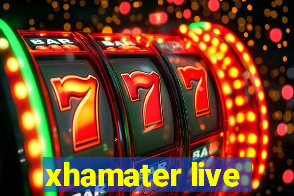 xhamater live